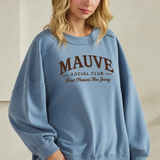 The Mauve Social Club Sweatshirt